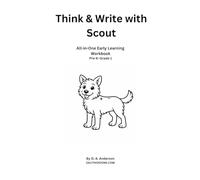 Think & Write with Scout: Kindergarten Math and Literacy Workbook for Ages 4-7 | Tracing, Counting, Addition & Subtraction Within 10 | Homeschool and Classroom Resource