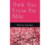 Think You Know the Bible: The Ultimate Bible Trivia Challenge for All Ages (Jokes and Trivia Galore)