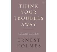 Think Your Troubles Away