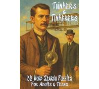 Thinkers & Tinkerers: 6x9 inches | For Adults & Teens | 55 Puzzles | Celebrate the wonders of physics, chemistry, and biology - and the visionaries who brought these sciences to life.