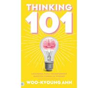 THINKING 101: Lecciones para transformar nuestra forma de pensar (Tendencias)