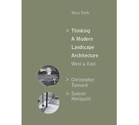Thinking a Modern Landscape Architecture: West & East
