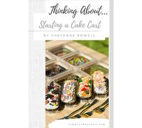 Thinking About... Starting a Cake Cart