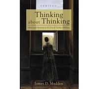 Thinking about Thinking: Mind and Meaning in the Era of Techno-Nihilism (Veritas)