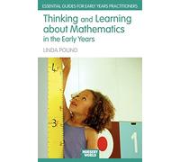 Thinking and Learning About Mathematics in the Early Years (Essential Guides for Early Years Practitioners)