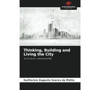 Thinking, Building and Living the City: South Sector: Uberlândia/MG