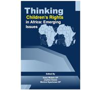 Thinking Children’s Rights in Africa: Emerging Issues