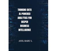Thinking Data AI-Powered Analytics for Deeper Business Intelligence