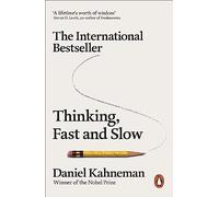 Thinking, fast and slow: Daniel Kahneman