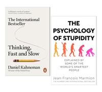 Thinking, Fast and Slow & The Psychology of Stupidity by Daniel Kahneman & Jean-Francois Marmion 2 Books Collection Set
