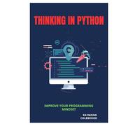 Thinking in Python: Improve Your Programming Mindset