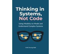Thinking in Systems, Not Code: Using Modelica to Model and Understand Complex Systems