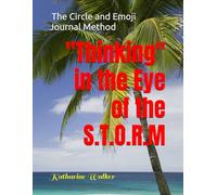 Thinking In the Eye of the S.T.O.R.M: The Circle and Emoji Journal Method