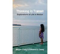 Thinking in Transit: Explorations of Life in Motion