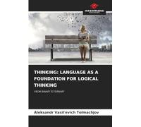 THINKING: LANGUAGE AS A FOUNDATION FOR LOGICAL THINKING: FROM BINARY TO TERNARY