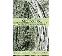 Thinking Like a Mountain: Towards a Council of All Beings