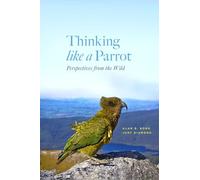 Thinking Like a Parrot: Perspectives from the Wild