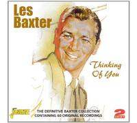Thinking Of You - The Definitive Baxter Collection Containing 60 Original Recordings [ORIGINAL RECORDINGS REMASTERED] 2CD SET by Les Baxter (2009-04-14)