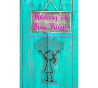 Thinking on These Things: A Teen Girl's Bible Study from Philippians 4:8