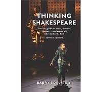 Thinking Shakespeare: A working guide for actors, directors, students… and anyone else interested in the Bard