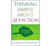 Thinking Simply About Addiction (ebook)
