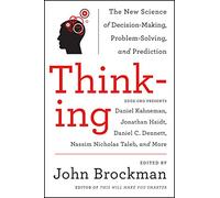 Thinking: The New Science of Decision-Making, Problem-Solving, and Prediction: 6 (Best of Edge Series, 6)