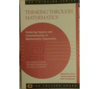Thinking Through Mathematics: Fostering Inquiry and Communication in Mathematics Classrooms