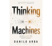 Thinking With Machines: Building AI-Enabled PMOs for the Age of Intelligent Project Leadership