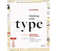 Thinking with type. Tipografia e progettazione grafica: una guida critica. Nuova ediz.