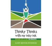 Thinky Thinks with my inky ink II: Because life is just too realistic