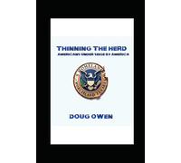 THINNING THE HERD: Americans under seige by America