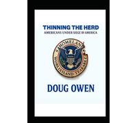 THINNING THE HERD: AMERICANS UNDER SIEGE BY AMERCIA (AMERICANS UNDER SIEGE BY AMERICA)