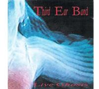 Third Ear Band - Live Ghosts [Import]