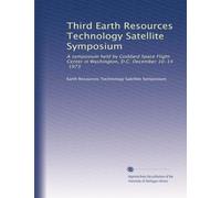 Third Earth Resources Technology Satellite Symposium: A symposium held by Goddard Space Flight Center in Washington, D.C. December 10-14, 1973