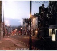 Third Eye Foundation - In Bristol With a Pistol