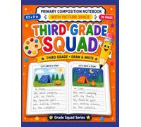 Third Grade Squad: Primary Composition Notebook with Picture Space for Creative Writing, Storytelling, Drawing & Handwriting Practice | 8.5 x 11 | 110 Pages
