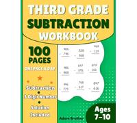 Third Grade Subtraction Workbook: Build Confidence in Subtraction with 100 Pages of Fun, 3-Digit Practice for Ages 7-9, Answer Key Included