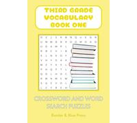 Third Grade Vocabulary-Book One: Crossword and Word Search Puzzles for Vocabulary, English Language Learning, Language Practice and more | 6x9 inches, ... Words for Kids: Vocabulary Puzzle Series)