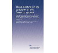 Third meeting on the condition of the financial system: Hearing before the Committee on Banking, Housing, and Urban Affairs, United States Senate, Ninety-sixth Congress, first session, May 23, 1979