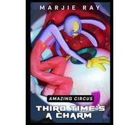 Third Time's a Charm ( Amazing Circus)