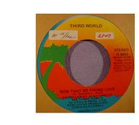 Third World - Now That We've Found Love - P/S