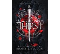 Thirst: A Dark Why Choose Vampire Romantasy (Arcane Alliances: House of the Sanguine Book 1)
