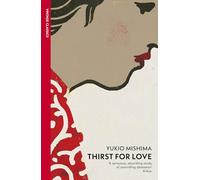 Thirst For Love: by Yukio Mishima (Vintage Classics)