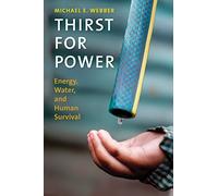 Thirst for Power: Energy, Water, and Human Survival