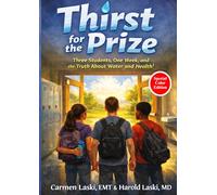 Thirst for the Prize: Three Students, One Week, and the Truth About Water and Health!