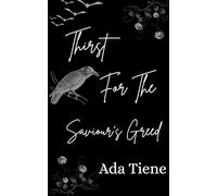 Thirst for the Saviour's Greed