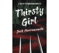 Thirsty Girl: A Tales of the Borderlands Novelette