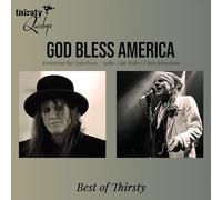 THIRSTY QUIREBOYS - God Bless America - Best Of Thirsty [Vinilo]