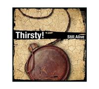 Thirsty! - Still Alive [Vinilo]