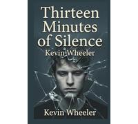 Thirteen Minutes of Silence: A Guide to Rebuilding Trust, Breaking Generational Cycles, and Finding Identity After Family Betrayal.